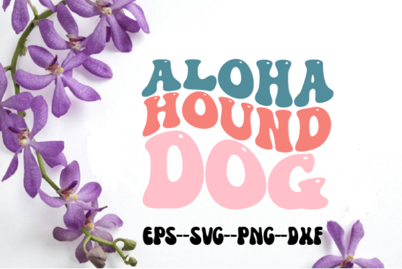 Aloha Hound Dog Retro Wavy Svg for Crafts and Graphics