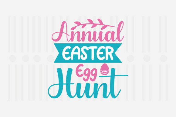 Annual Easter Egg Hunt SVG for Crafts and Graphics