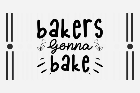Bakers Gonna Bake SVG Pot Holder Quotes for Crafts and Graphics