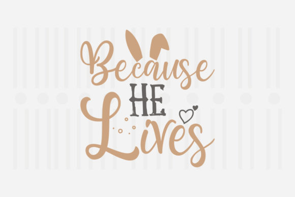 Because He Lives Easter SVG for Local Business Branding