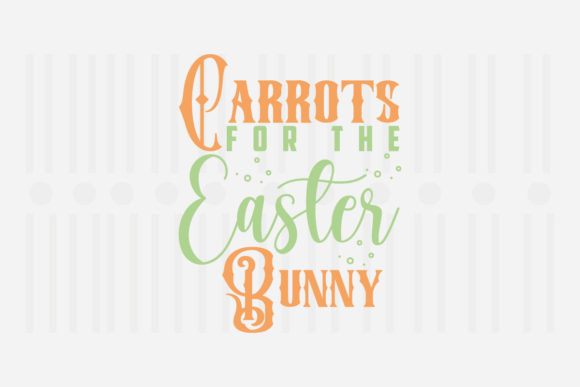 Carrots for the Easter Bunny SVG Graphic Design Asset