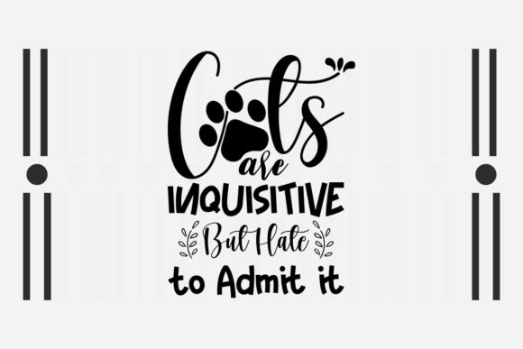 CATS ARE INQUISITIVE but HATE SVG Graphics for Crafts