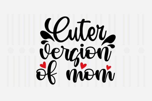 Cuter Version of Mom SVG for Crafts and Graphics