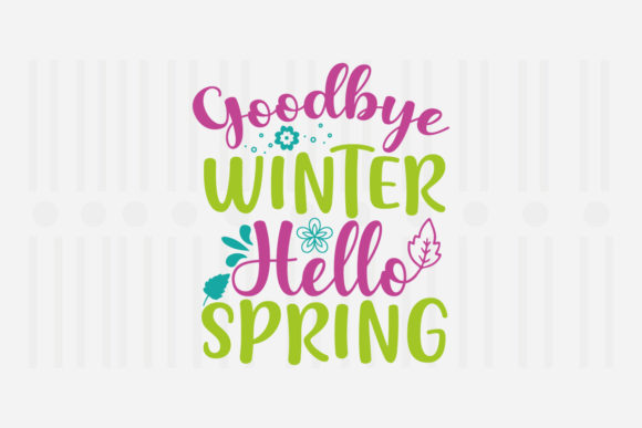 Goodbye Winter Hello Spring SVG for Local Business Branding
