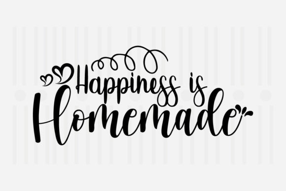 Happiness is Homemade Kitchen Quotes SVG for Crafts and Graphics