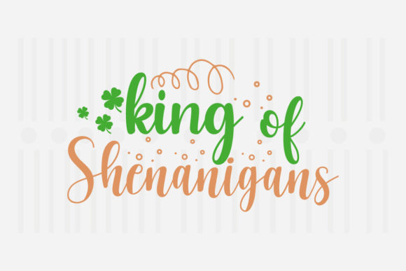 King of Shenanigans SVG for Local Business Crafts and Graphics