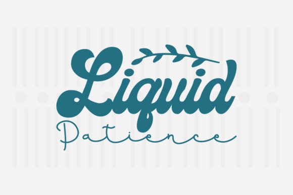 Liquid Patience Mother’s Day SVG for Crafts and Graphics