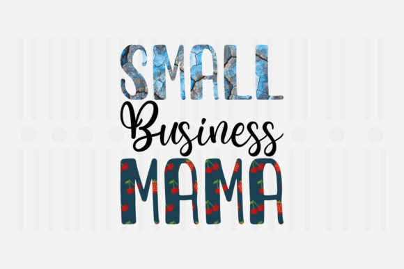 Small Business Mama Mother's Day SVG for Crafts and Graphics