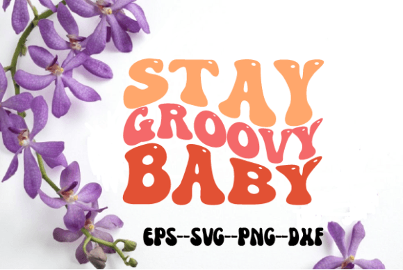 Stay Groovy Baby Retro Wavy Svg Review