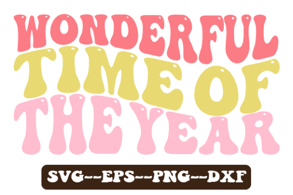Wonderful Time of the Year Wavy Svg for Crafts and Graphics