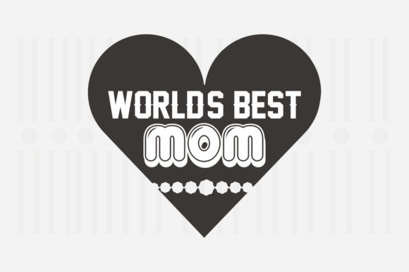 World's Best Mom SVG Graphic for Crafts and Digital Products